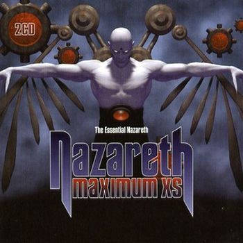 Maximum XS - The Essential Nazareth