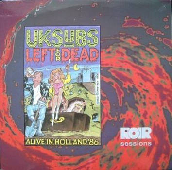 Left For Dead: Alive In Holland '86