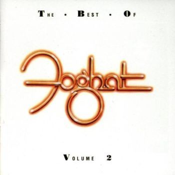 The Best Of Foghat Volume 2