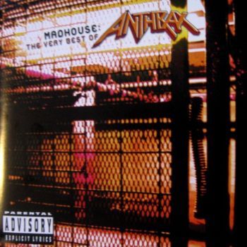 Madhouse: The Very Best Of Anthrax