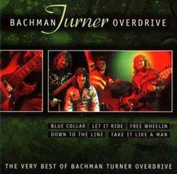 The Very Best Of Bachman Turner Overdrive