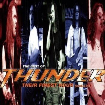 The Best Of Thunder -  Their Finest Hour (And A Bit)
