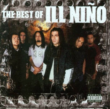 The Best Of Ill Niño