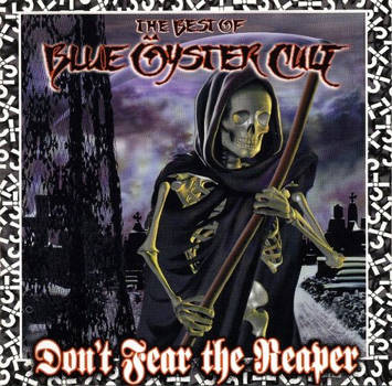 Don't Fear The Reaper: The Best Of Blue Öyster Cult