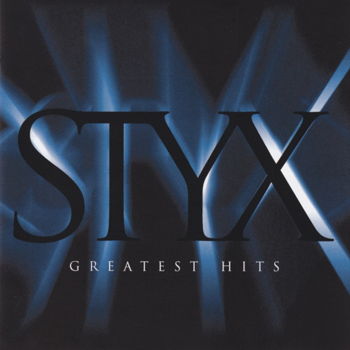Styx Greatest Hits