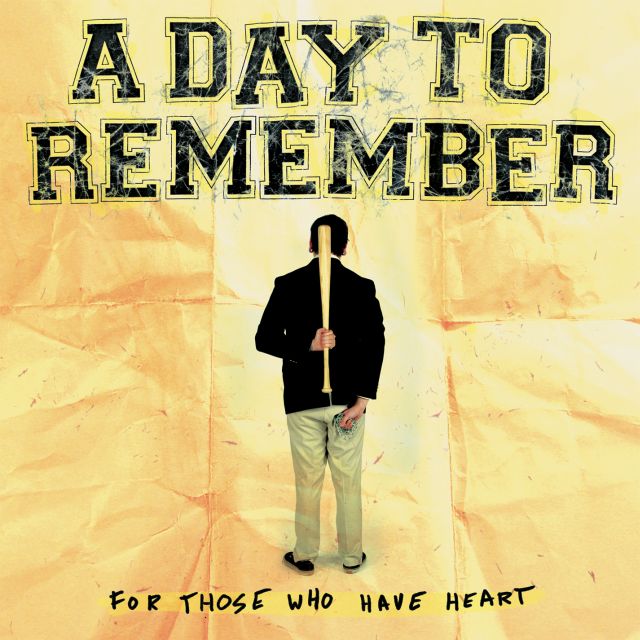 A Day to Remember - For Those Who Have Heart (2007)