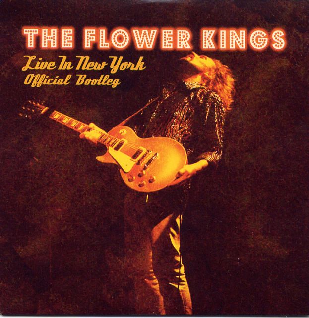 The Flower Kings - Live in New York - Official Bootleg (2002)