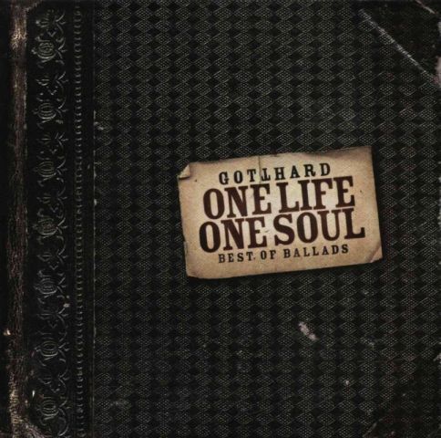 Gotthard - One Life One Soul - Best of Ballads (2002)