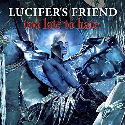 Lucifer's Friend - Too Late To Hate (2016)