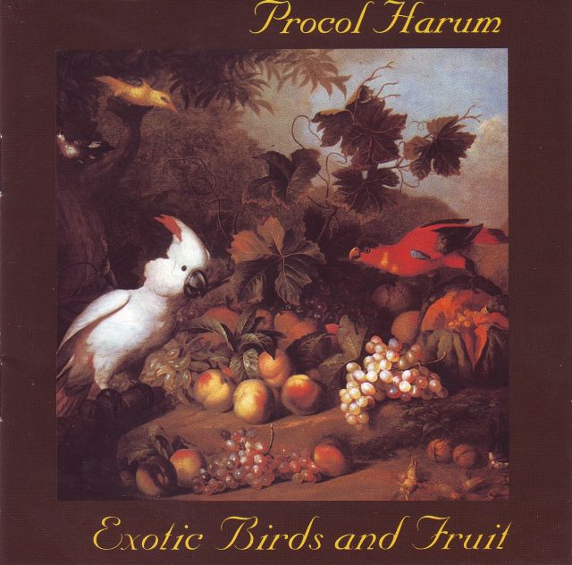 Procol Harum - Exotic Birds and Fruit (1974)