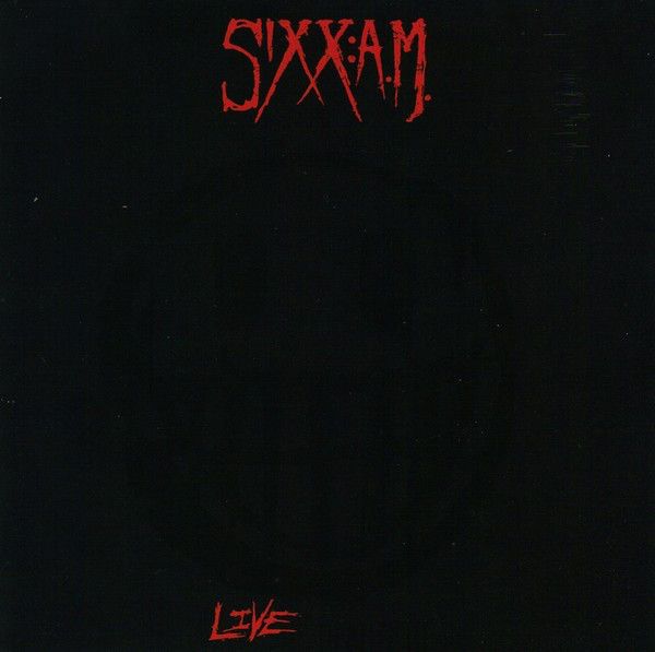 Live Is Beautiful (2008) - Sixx:A.M.