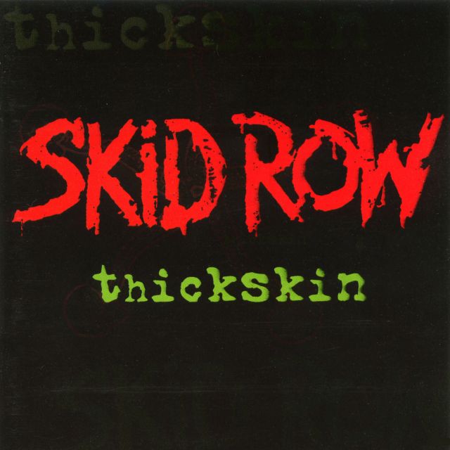 Thickskin (2003) - Skid Row