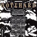 Gotthard - Dial Hard (1994)
