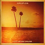 Kings of Leon - Come Around Sundown (2010)