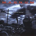 Magnum - Brand New Morning (2004)