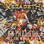 Megadeth - Anthology: Set the World Afire (2008)